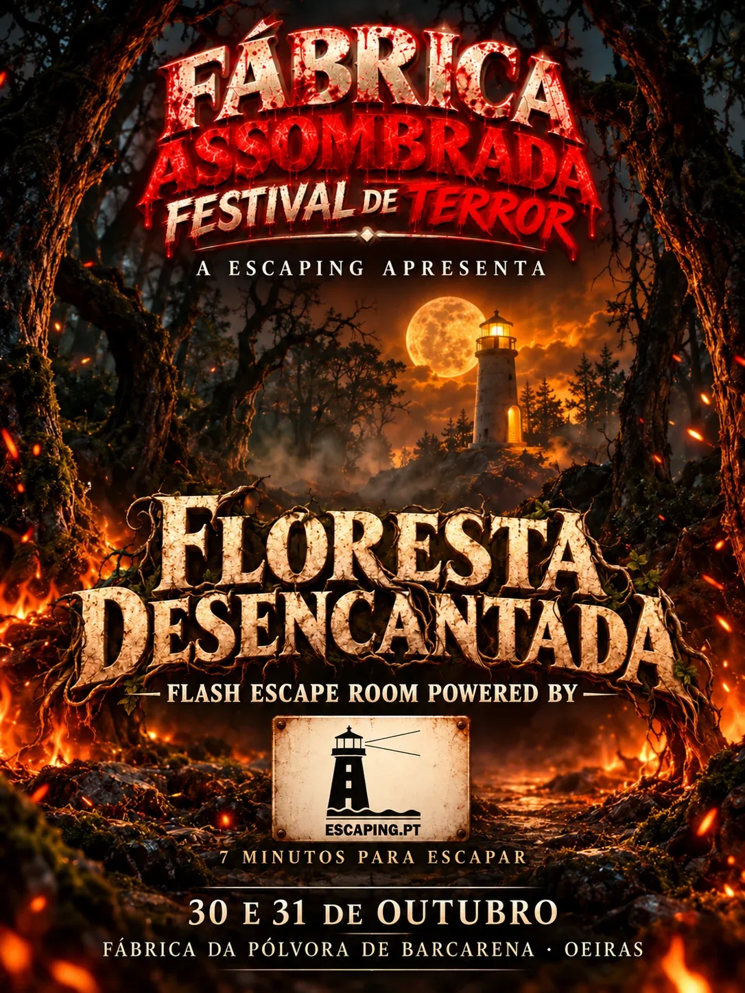 Cartel oficial: Fábrica Assombrada, Festival de Terror. Escaping presenta: Floresta Desencantada, flash escape room powered by Escaping. Un faro de piedra iluminado bajo una luna llena, al fondo de un bosque sombrío con llamas y chispas. Escaping.pt, 7 minutos para escapar. 30 y 31 de octubre, Fábrica da Pólvora de Barcarena, Oeiras.